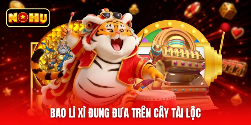 Bao lì xì đung đung đung đưa trên cây tài lộc